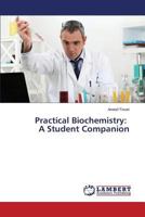 Practical Biochemistry: A Student Companion 3659757160 Book Cover