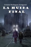 LA HUIDA FINAL (Spanish Edition) 8409079623 Book Cover