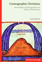 Cosmographia Christiana: Kosmologie Und Geographie Im Frühen Christentum 3506779087 Book Cover