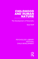 Childhood and Human Nature: The Development of Personality 1138067733 Book Cover