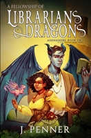 A Fellowship of Librarians & Dragons null Book Cover