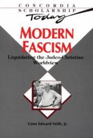 Modern Fascism: Liquidating the Judeo-Christian Worldview (Concordia Scholarship Today) 8186701052 Book Cover