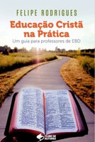 Educação Cristã Na Prática 652660627X Book Cover