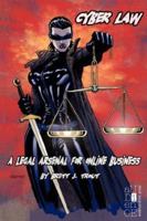 Cyber Law: A Legal Arsenal for Online Business 1934209716 Book Cover