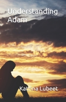 Understanding Adam: A short story about sex. B0BQGFS3WD Book Cover
