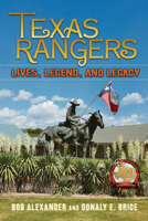Texas Rangers: Lives, Legend, and Legacy 157441884X Book Cover