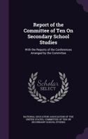 Report Of The Committee Of Ten On Secondary School Studies; 1341025527 Book Cover
