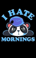 I Hate Mornings: Cute & Funny I Hate Mornings Lazy Panda Sleepy Sarcastic 2020 Pocket Sized Weekly Planner & Gratitude Journal (53 Pages, 5" x 8") - ... - Small Fit For Purses, Backpacks & Pockets 1678669466 Book Cover