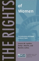 The Rights of Women: The Authoritative ACLU Guide to Women’s Rights, Fourth Edition (ACLU Handbook) 0814752292 Book Cover