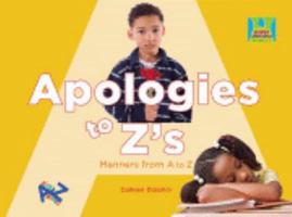 Apologies to Zs Manners from A to Z: Manners from A to Z 1599288826 Book Cover