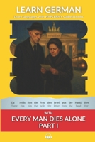 Learn German with Every Man Dies Alone Part I: Interlinear German to English 1989643353 Book Cover