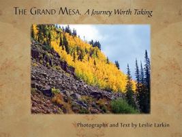 Grand Mesa: A Journey Worth Taking 1591520762 Book Cover