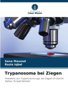 Trypanosoma bei Ziegen (German Edition) 6208076730 Book Cover