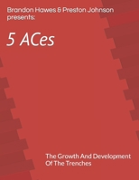 5 Aces: The Growth And Development Of The Trenches B09WW1M4DL Book Cover