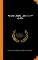 An Ice Cream Laboratory Guide (Classic Reprint) 1140417320 Book Cover