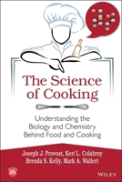 The Science of Cooking: Understanding the Biology and Chemistry Behind Food and Cooking 1118674200 Book Cover