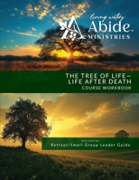 The Tree of Life - Life after Death Course Workbook (& Retreat / Group Leader Guide) B0F6H9FWZB Book Cover