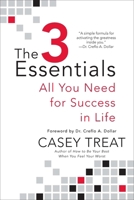 The 3 Essentials: All You Need for Success in Life 0425225712 Book Cover