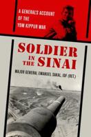 Soldier in the Sinai: A General's Account of the Yom Kippur War 0813150809 Book Cover