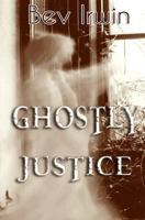 Ghostly Justice 1937329437 Book Cover
