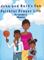John and Ruth's Fun Faithful Prayer Life B0FQWHZQYB Book Cover