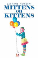 Mittens on Kittens 1499018479 Book Cover