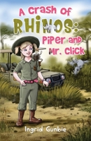 A Crash of Rhinos: Piper and Mr. Click 1838751262 Book Cover