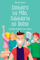 Dinheiro Na Mão, Sabedoria No Bolso (Portuguese Edition) 6500816897 Book Cover