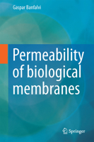 Permeability of Biological Membranes 3319280961 Book Cover