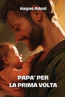 Papa' Per La Prima VOLTA B0CVJVDR14 Book Cover