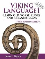 Viking Language 1: Learn Old Norse, Runes and Icelandic Sagas, Third Edition 1953947166 Book Cover
