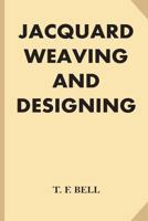 Jacquard Weaving and Designing (Classic Reprint) 1016886918 Book Cover