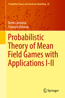 Probabilistic Theory of Mean Field Games with Applications I-II 3319598201 Book Cover