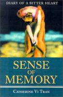 Sense of Memory: Diary of a Bitter Heart 0595204198 Book Cover