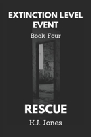 Extinction Level Event, Book Four: Rescue B08LJPHMT5 Book Cover