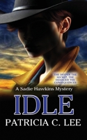 Idle (Sadie Hawkins Mysteries) 1777156351 Book Cover