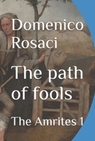 The path of fools: The Amrites 1 B0DG3137X9 Book Cover