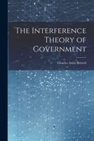 The Interference Theory of Government 1021979457 Book Cover