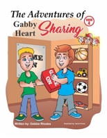 The Adventures of Gabby Heart: SHARING B0FGJ8MY3G Book Cover