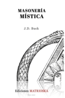 Masonería Mística (Spanish Edition) 9403606592 Book Cover