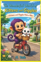 The Wonderful World of Kittenz and Giggles: Giggles Rides a Bike B0HJMFZZG3 Book Cover