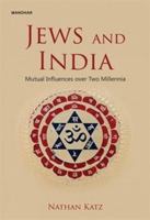 Jews and India: Mutual Influences Over Two Millennia 9394262423 Book Cover