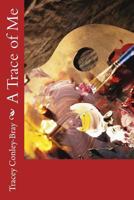A Trace of Me 1517523818 Book Cover