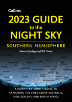 2023 Guide to the Night Sky Southern Hemisphere: A Month-by-Month Guide to Exploring the Skies Above Australia, New Zealand, and South Africa 0008399794 Book Cover