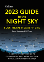 2023 Guide to the Night Sky Southern Hemisphere: A Month-by-Month Guide to Exploring the Skies Above Australia, New Zealand and South Africa 0008532575 Book Cover