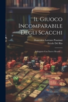 Il Giuoco Incomparable Degli Scacchi Sviluppato Con Nuovo Metodo (1769) 102168225X Book Cover