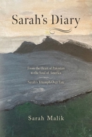 Sarah's Diary: From the Heart of Pakistan to the Soul of America - Sarah's Triumph Over Fate B0CMBDKLNX Book Cover