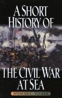 A Short History of the Civil War at Sea (The American Crisis Series, No. 5) 0842028684 Book Cover