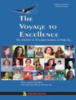 The Voyage to Excellence: The Ascent of 21 Women Leaders of India Inc. [Aug 15, 2005] Nischinta Amarnath and Debashish Ghosh 8122309046 Book Cover