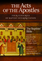 The Acts of the Apostles: Four Centuries of Baptist Interpretation 1481304135 Book Cover